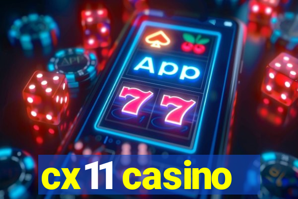 cx11 casino